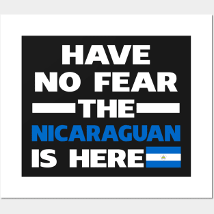 Have No Fear The Nicaraguan Is Here Proud Posters and Art